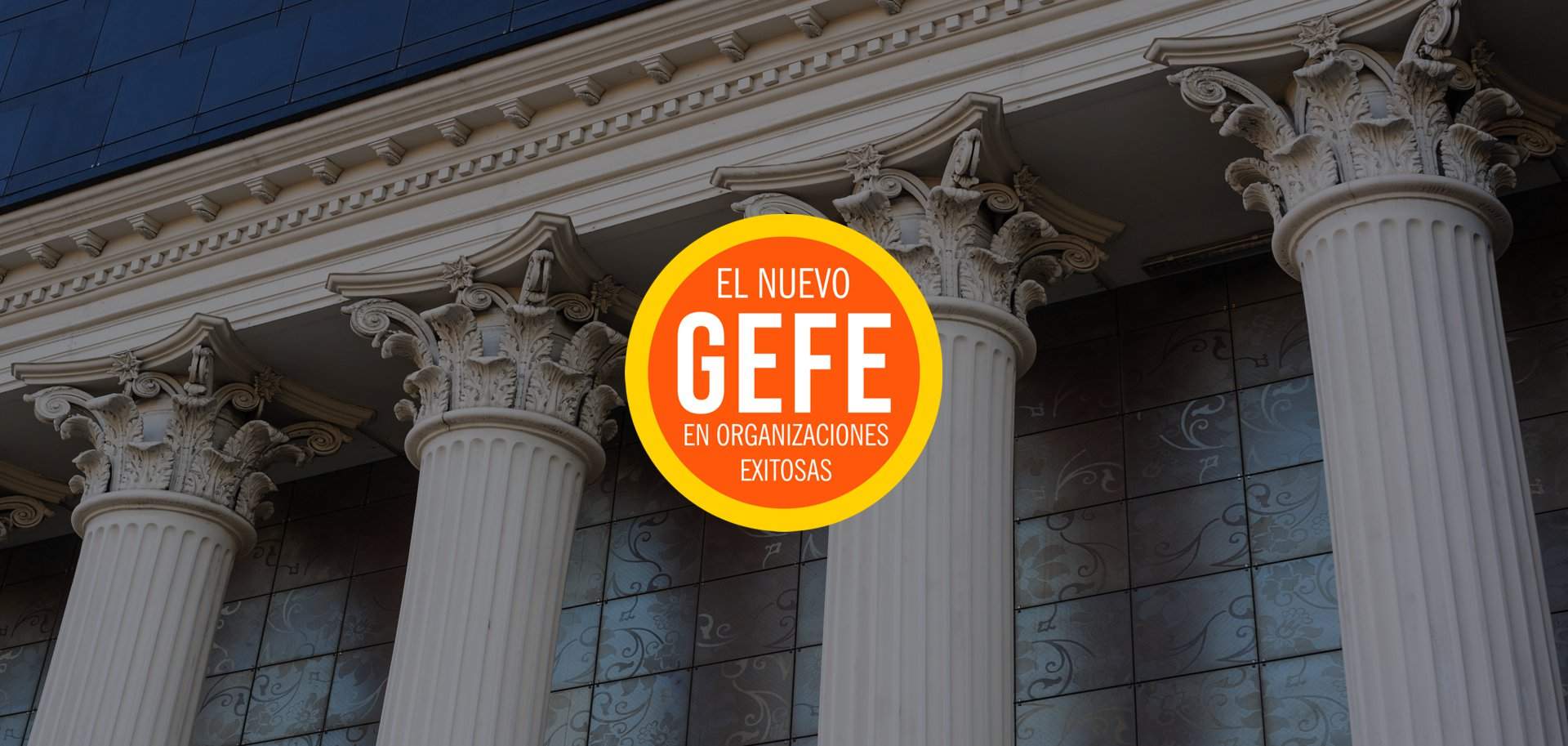 GEFE Gestores de Felicidad: Taller de Liderazgo para articular la felicidad laboral y la productividad